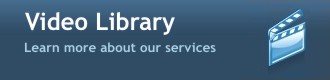 Video Library - Learn more about our services